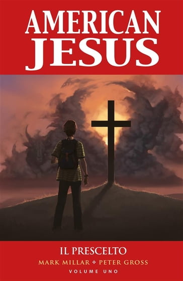 American Jesus - Volume 1 - Mark Millar - Peter Gross