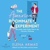 American Roommate Experiment Die große Liebe findet Platz in der kleinsten Wohnung