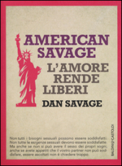 American Savage. L amore rende liberi