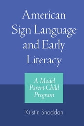American Sign Language and Early Literacy