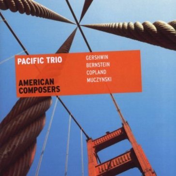American composers - PACIFIC TRIO