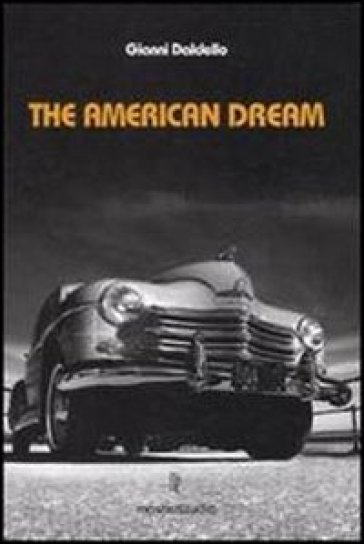 American dream. Ediz. illustrata. Con 3 CD Audio (The) - Gianni Daldello