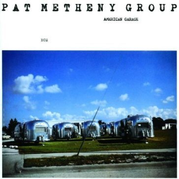 American garage - PAT GROUP METHENY