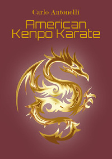 American kenpo karate. Ediz. italiana - Carlo Antonelli