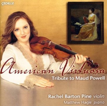 American virtuosa - RACHEL BARTON PINE