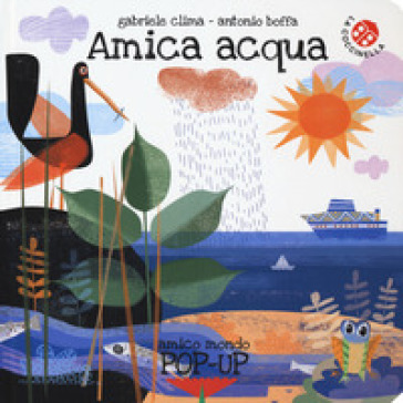 Amica acqua. Ediz. a colori - Gabriele Clima - Antonio Boffa