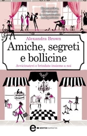 Amiche, segreti e bollicine