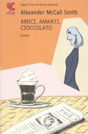 Amici, amanti, cioccolato