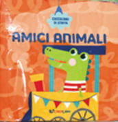 Amici animali. Coccolibri di stoffa. Ediz. a colori