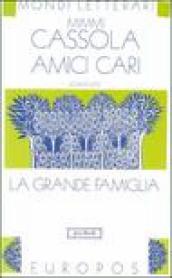 Amici cari. La grande famiglia. 3.La grande famiglia