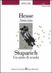 Amicizia-Un anno di scuola. Storie di amicizia