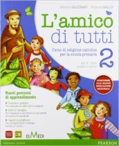 Amico di tutti. Per la 4ª e 5ª classe elementare. Con espansione online