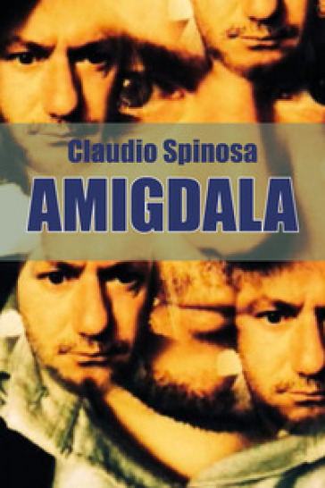 Amigdala - Claudio Spinosa