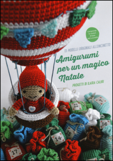 Amigurumi per un magico Natale - Ilaria Caliri