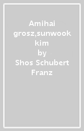 Amihai grosz,sunwook kim