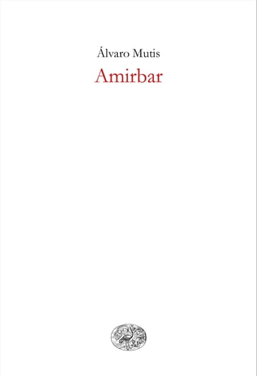 Amirbar - Álvaro Mutis