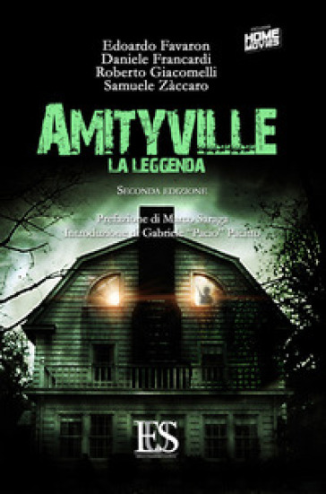 Amityville. La leggenda - Edoardo Favaron - Daniele Francardi - Roberto Giacomelli - Samuele Zàccaro