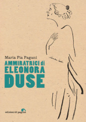 Ammiratrici di Eleonora Duse