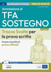 Ammissione al TFA Sostegno Didattico Scuola dell Infanzia e Primaria Tracce Svolte per la prova scritta