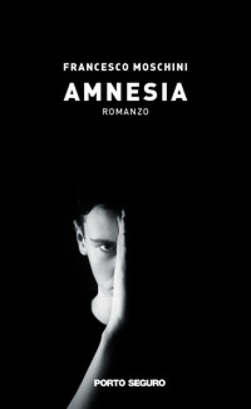 Amnesia - Francesco Moschini