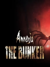 Amnesia The Bunker Guide & Walkthrough