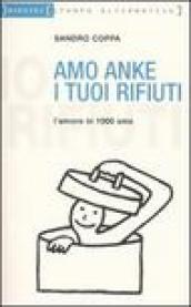 Amo anke i tuoi rifiuti. L