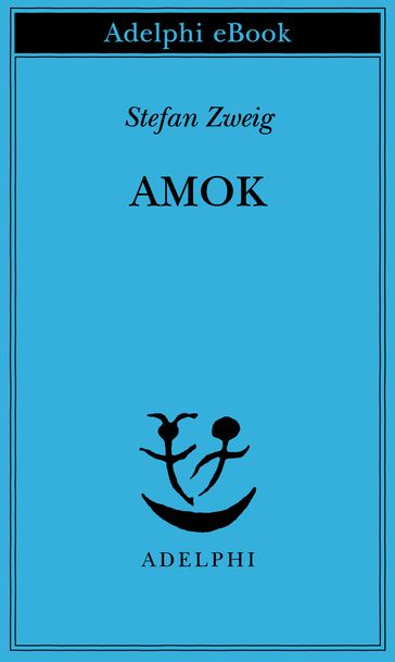 Amok - Stefan Zweig