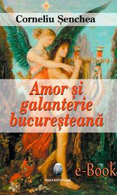 Amor i galanterie bucuretean