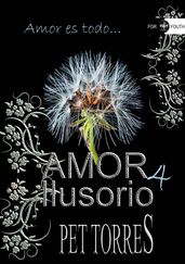 Amor ilusorio 4