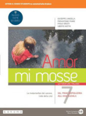 Amor mi mosse. Letteratura italiana. L instaurazione del canone. I nuovi classici. Dalle origini all età comunale. Per le Scuole superiori. Con e-book. Con espansione online. Vol. 7