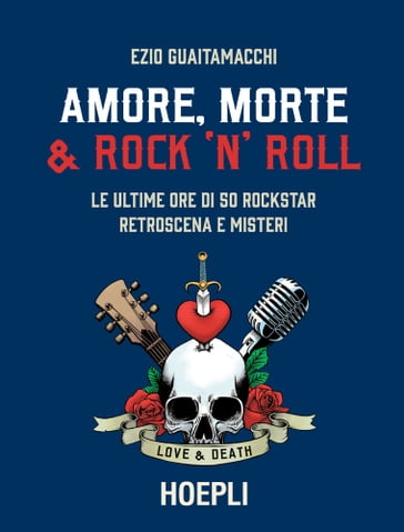 Amore, Morte e Rock'n'Roll - Ezio Guaitamacchi