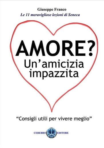 Amore? Un'amicizia impazzita - Franco Giuseppe