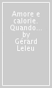 Amore e calorie. Quando si mangia per un vuoto nel cuore