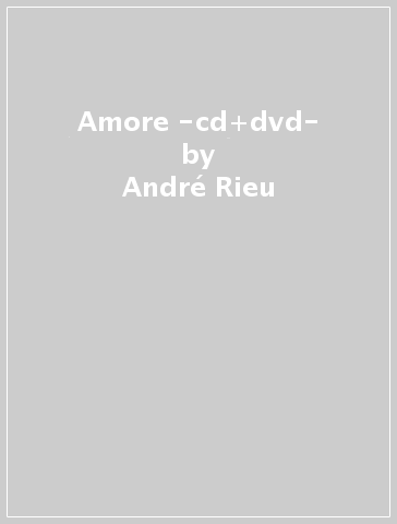 Amore -cd+dvd- - André Rieu