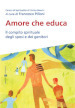 Amore che educa. Il compito spirituale degli sposi e dei genitori