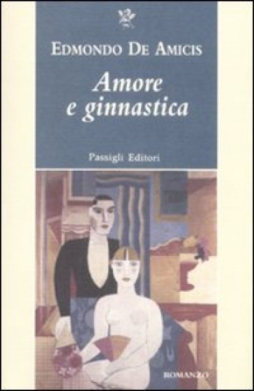Amore e ginnastica - Edmondo De Amicis