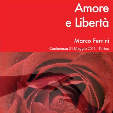Amore e libertà - Marco Ferrini