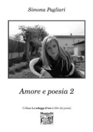 Amore e poesia. 2. - Simona Pagliari