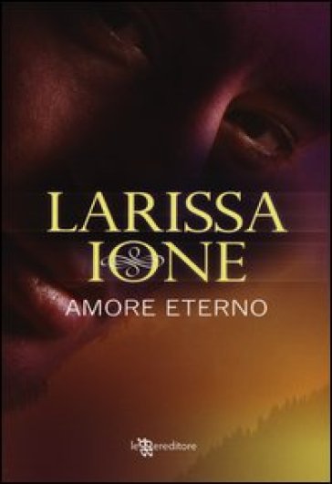 Amore eterno. Demonica - Larissa Ione