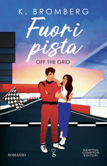 Amore in pista. Off the grid - K. Bromberg