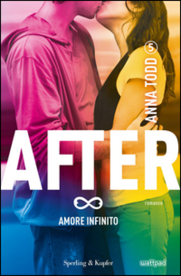 Amore infinito. After. Vol. 5 - Anna Todd