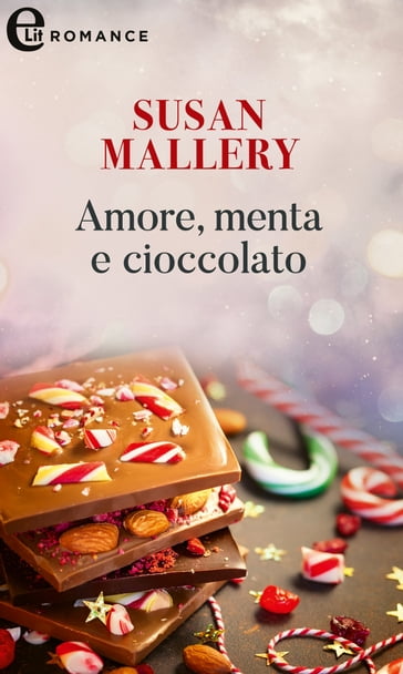 Amore, menta e cioccolato (eLit) - Susan Mallery