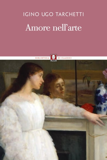 Amore nell'arte - Igino Ugo Tarchetti