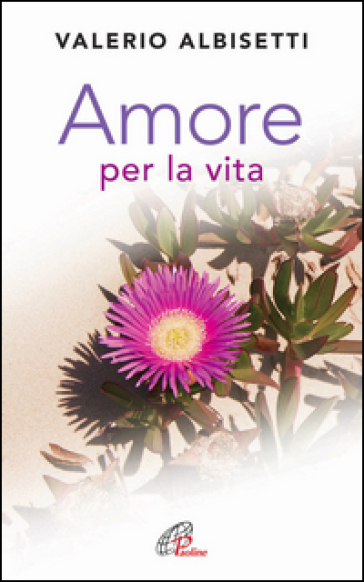 Amore per la vita - Valerio Albisetti