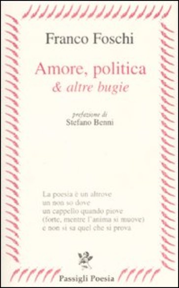 Amore, politica & altre bugie - Franco Foschi