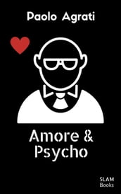 Amore & psycho