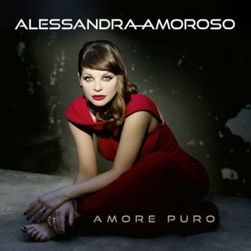 Amore puro - Alessandra Amoroso