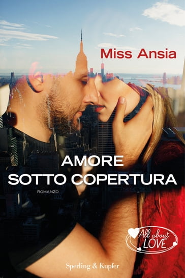 Amore sotto copertura - Miss Ansia