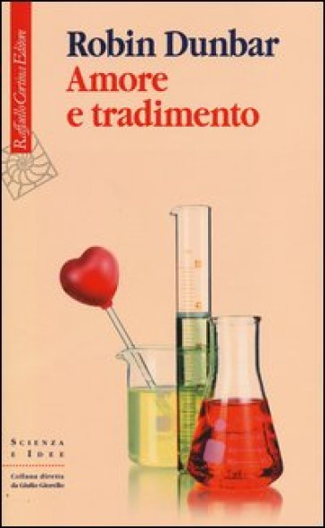 Amore e tradimento. Uno sguardo scientifico - Robin Dunbar