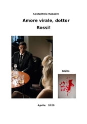 Amore virale, dottor Rossi
